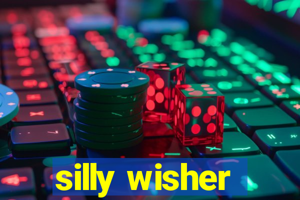 silly wisher